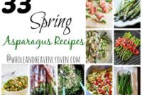 33 Ways to Enjoy Spring Asparagus