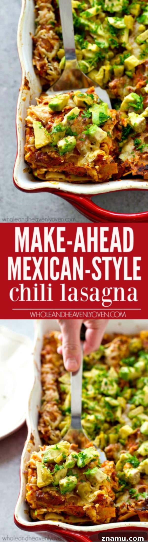 Make-Ahead Fiesta Chili Bake 7 Super-easy make-ahead lasagna with a Mexican twist! Meet your new favorite lasagna in the world.