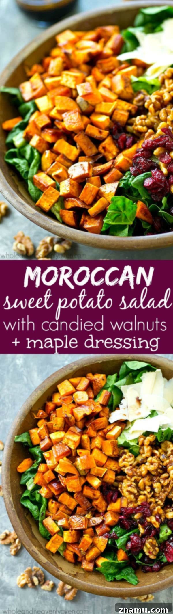 Maple Drizzled Moroccan Sweet Potato Salad with Candied Walnuts 8 This fall harvest salad is piled high with spiced roasted sweet potatoes, sweet candied walnuts, and tossed in a tangy maple dressing for a gorgeous Thanksgiving salad you won't be able to get enough of!