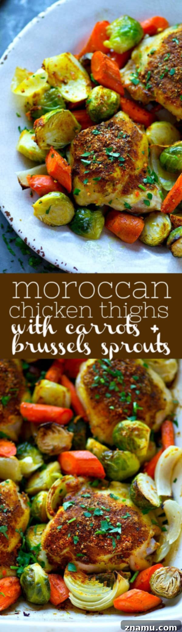 Moroccan Chicken Thighs with Roasted Vegetables 6 A flavorful Moroccan spice rub coats every inch of these juicy chicken thighs with tender roasted brussels sprouts and carrots.---the easiest and healthiest one sheet-pan dinner!