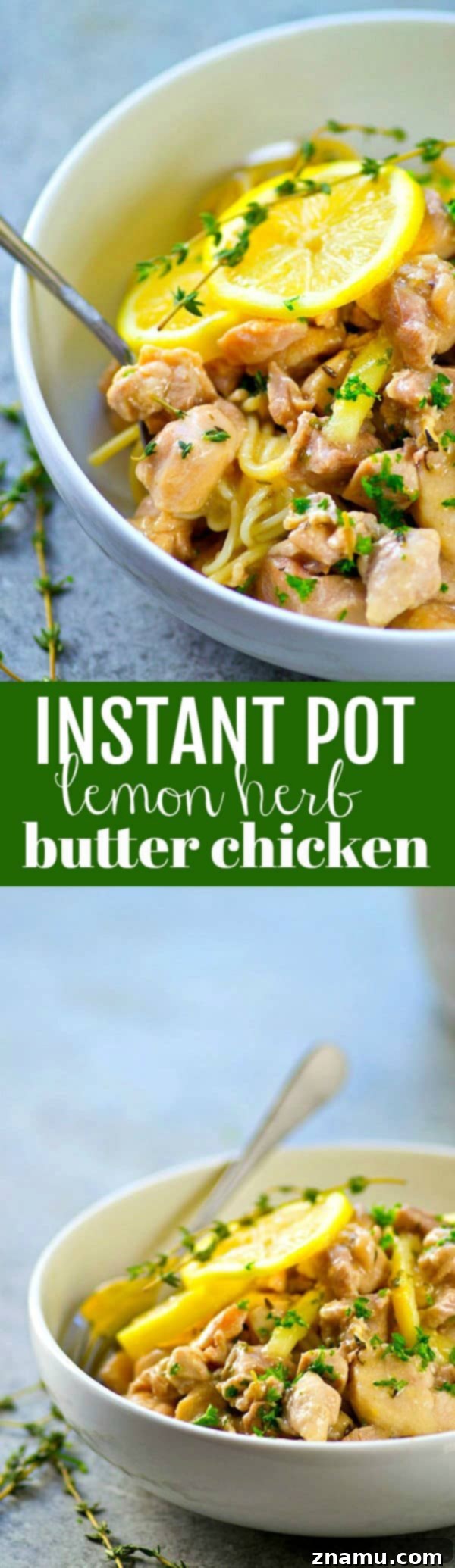 Instant Pot Zesty Lemon Herb Butter Chicken 6 Incredibly flavorful, fall-apart tender lemon herb butter chicken is made in MINUTES in the instant pot and so good piled over hot noodles or rice!