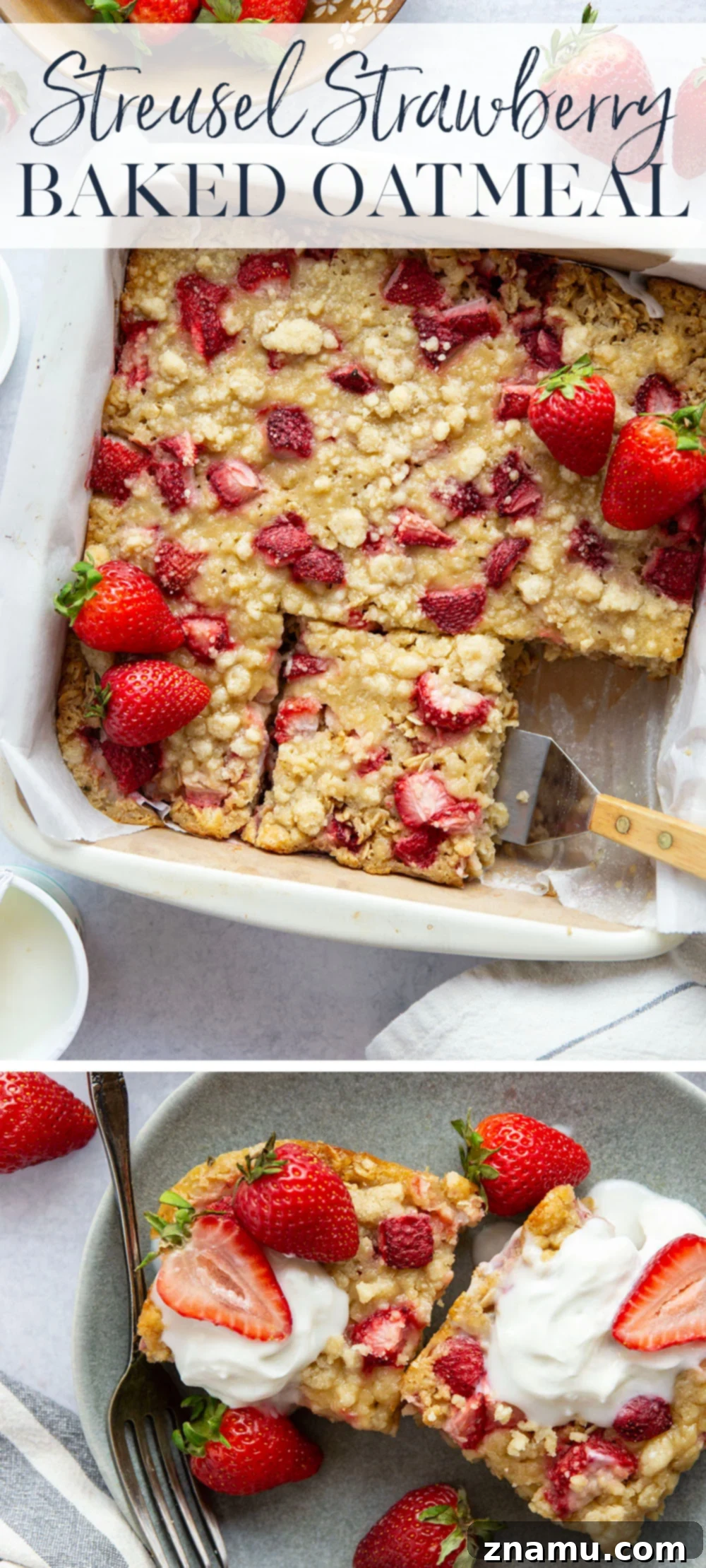 Strawberry Crumble Baked Oats 7 Baked with juicy strawberries and a buttery streusel on top, this strawberry baked oatmeal is soft, fluffy, and incredible with creamy Greek yogurt.